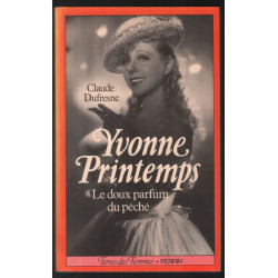 Yvonne Printemps : Le doux parfum du péché