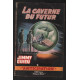La caverne du futur (anticipation)