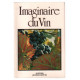 L'imaginaire du vin ( colloque pluridisciplinaire 1981 )