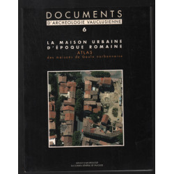 Atlas des maisons de Gaule Narbonnaise ( la maison urbaine...