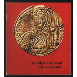 La bulgarie médiévale : art et civilisation