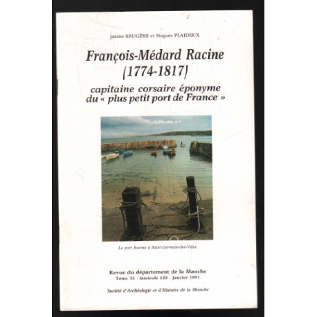 François-Médard Racine (1774-1817 ) capitaine corsaire &ponyme du...