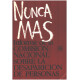 Nunca Mas: Informe De LA Comision Nacional Sobre LA Desaparicion De...