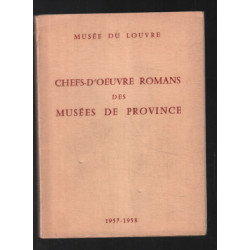 Chefs-d'oeuvres romans des musées de Province (exposition 1958...