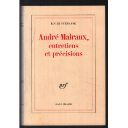André Malraux entretiens et précisions