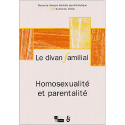 Le divan familial N° 13 Automne 2004 : Homosexualité et parentalité