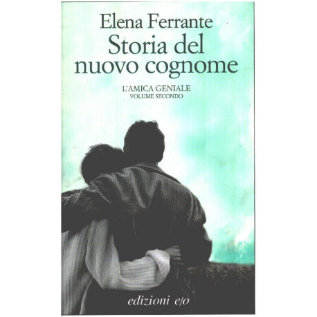 Storia del nuovo cognome - L'amica geniale Vol. 2