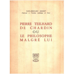 Pierre teilhard de chardin ou le philosophe malgré lui