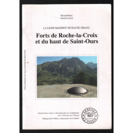 Forts de Roche-la-Croix et du haut de Saint-Ours (la ligne maginot...