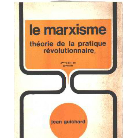 Le marxisme theorie de la pratique revolutionnaire