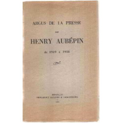 Argus de la presse sur henry aubépin de 1919 à 1938
