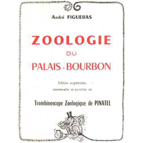 Zoologie du palais-bourbon /edition augmentée commentée et...