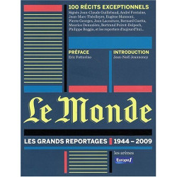 Le Monde : Les grands reportages 1944-2009