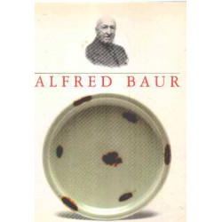 Alfred Baur Pionnier et collectionneur / Pioneer and collector...
