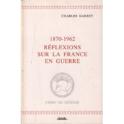 1870-1962 réflexions sur la France en guerre