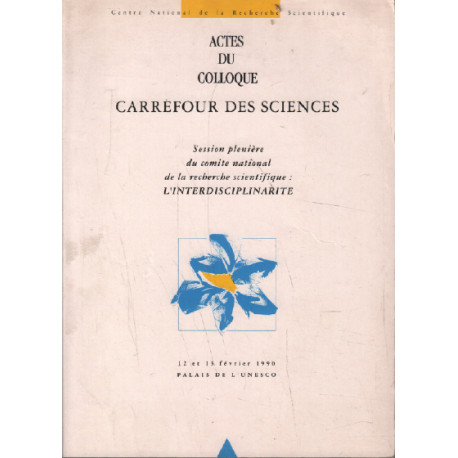 Actes du colloque / carrefour des sciences palais de l'UNESCO 1990