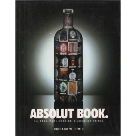 Absolut book : La saga publicitaire d'Absolut vodka