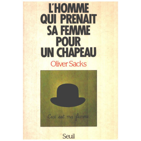 L'Homme qui prenait sa femme pour un chapeau : Et autres récits...