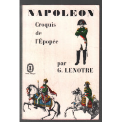 Napoléon , croquis de l'épopée (texte intégral)