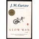 Slow Man: A Novel
