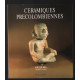 Céramiques précolombiennes: La terre et le feu