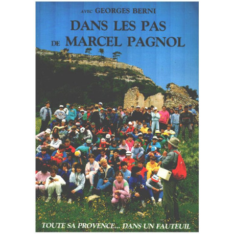 Dans les pas de Marcel Pagnol