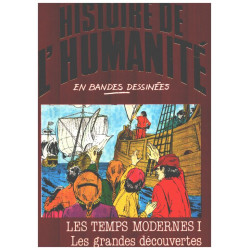 Histoire de l'humanité en bandes dessinées / les temps modernes 1...