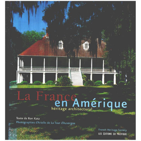 La France en Amérique : Héritage architectural de la colonisation...