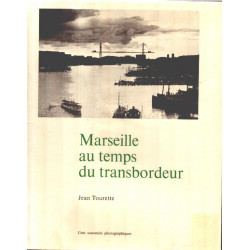 Marseille au temps du transbordeur/ cent souvenirs photographiques