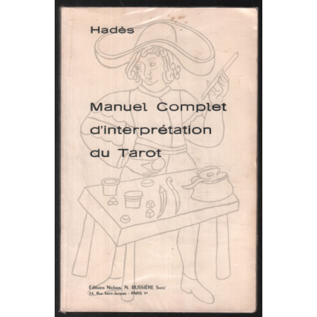 Manuel complet d'interprétation du Tarot