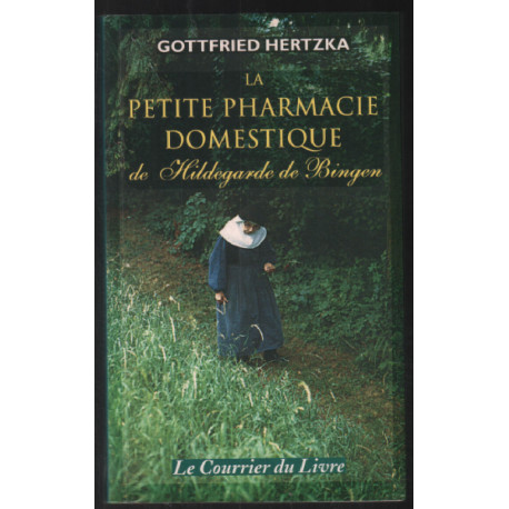 La petite pharmacie domestique de Hildegarde de Bingen