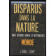 DISPARUS DANS LA NATURE : Vingt histoires vraies et mystérieuses...