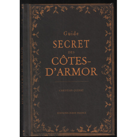 Guide secret des Côtes-d'Armor et de ses environs (avec...