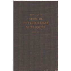 Traite de psychologie appliquée / tome 3 seul