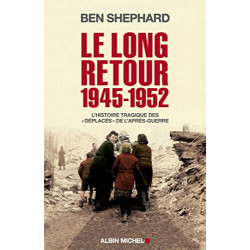 Le Long Retour 1945-1952: L'histoire tragique des "déplacés" de...