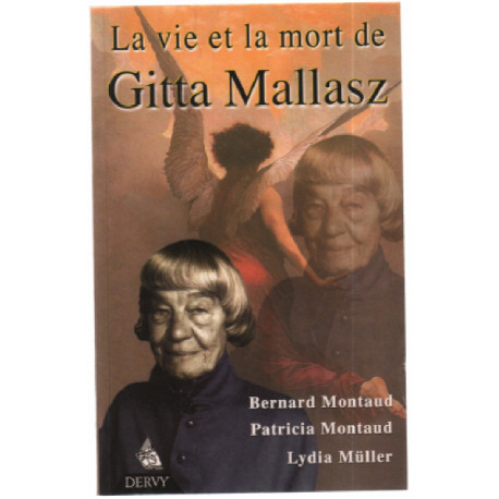 La Vie Et La Mort De Gitta Mallasz