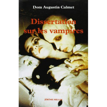 DISSERTATION SUR LES VAMPIRES. Les revenants en corps les...