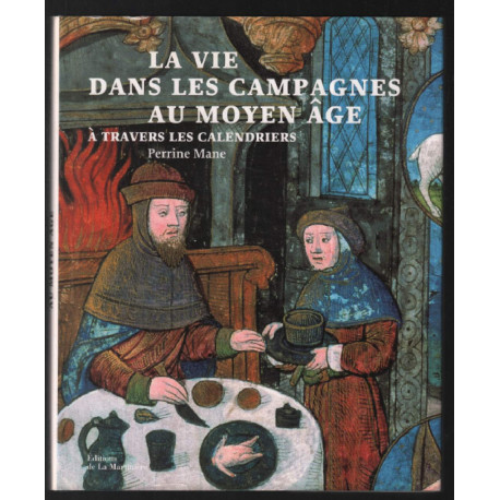La vie dans les campagnes au Moyen Age à travers les calendriers