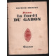 Dans la forêt du Gabon (édition de 1930 avec photographies)