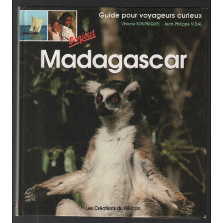 Bonjour Madagascar - Guide Pour Voyageurs Curieux
