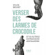 Verser des larmes de crocodile et 99 autres expressions animalières