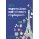 365 Expressions parisiennes expliquées
