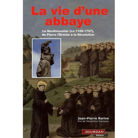 La Vie D'une Abbaye - Le Neufmoustier (Ca 1100-1797) De Pierre...