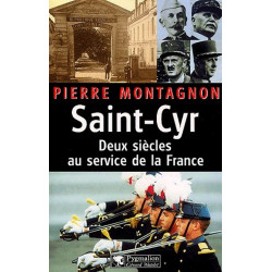 Saint Cyr : Deux siècles au service de la France