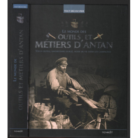 LES MÉTIERS D'AUTREFOIS ET LEURS OUTILS : VIEUX OUTILS...