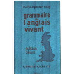 Grammaire de l'anglais vivant / edition bleue