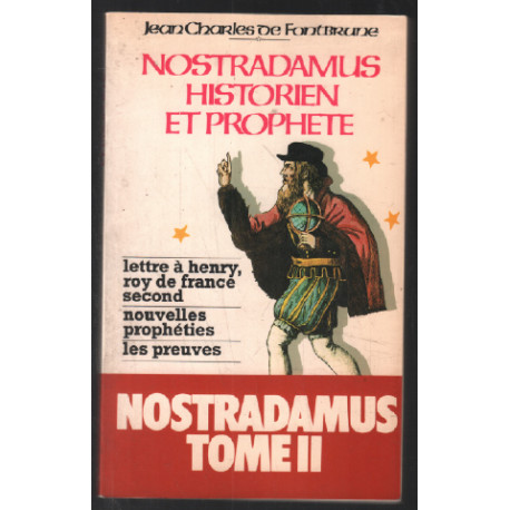 Nostradamus historien et prophète tome 2 : Lettre à Henry roi...