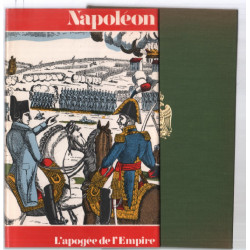 NAPOLEON : l'apogée de l'Empire