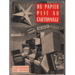 Du papier plié au cartonnage ( 300 figures)