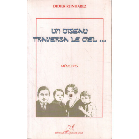 Un oiseau traversa le ciel / mémoires